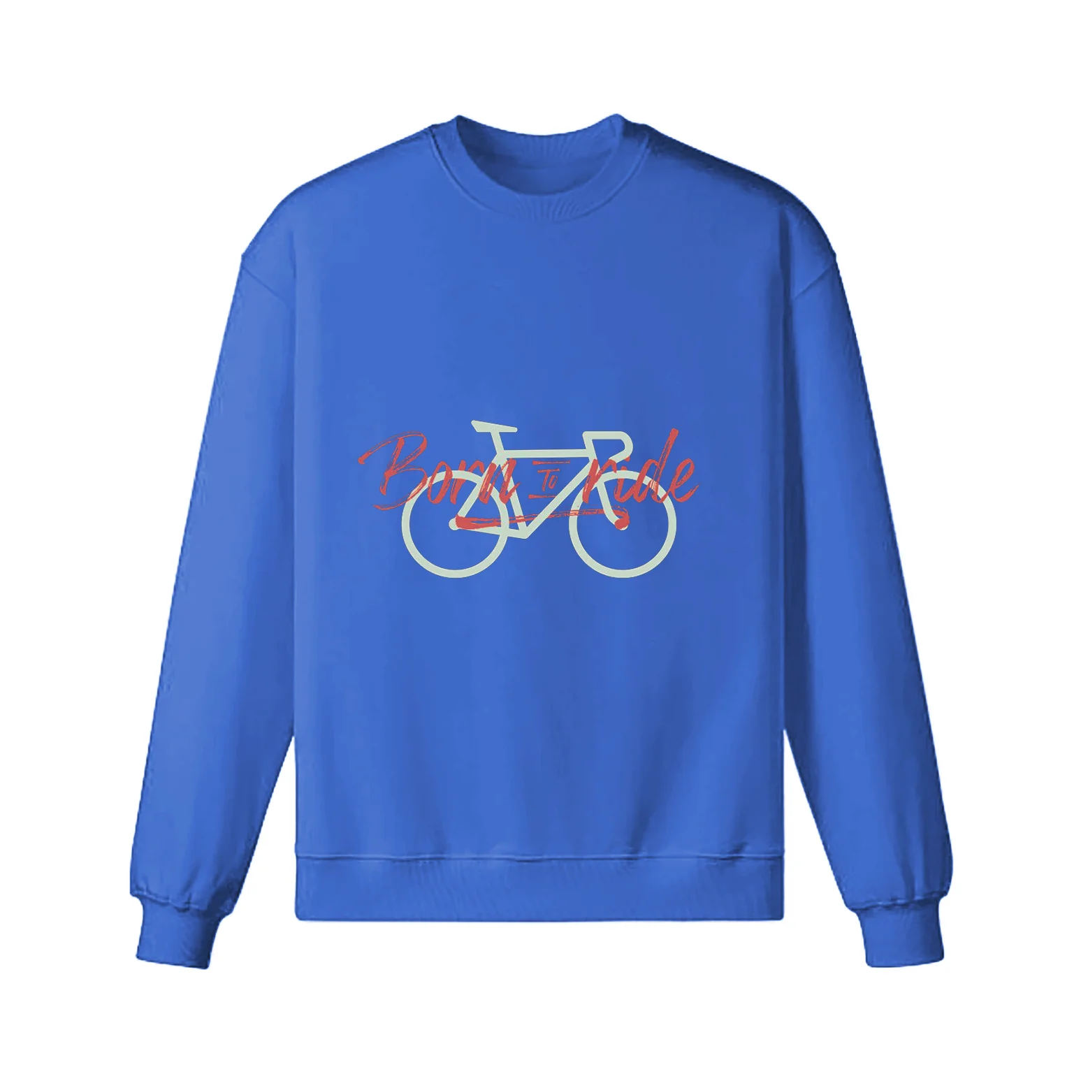 Born To Ride Sweatshirt