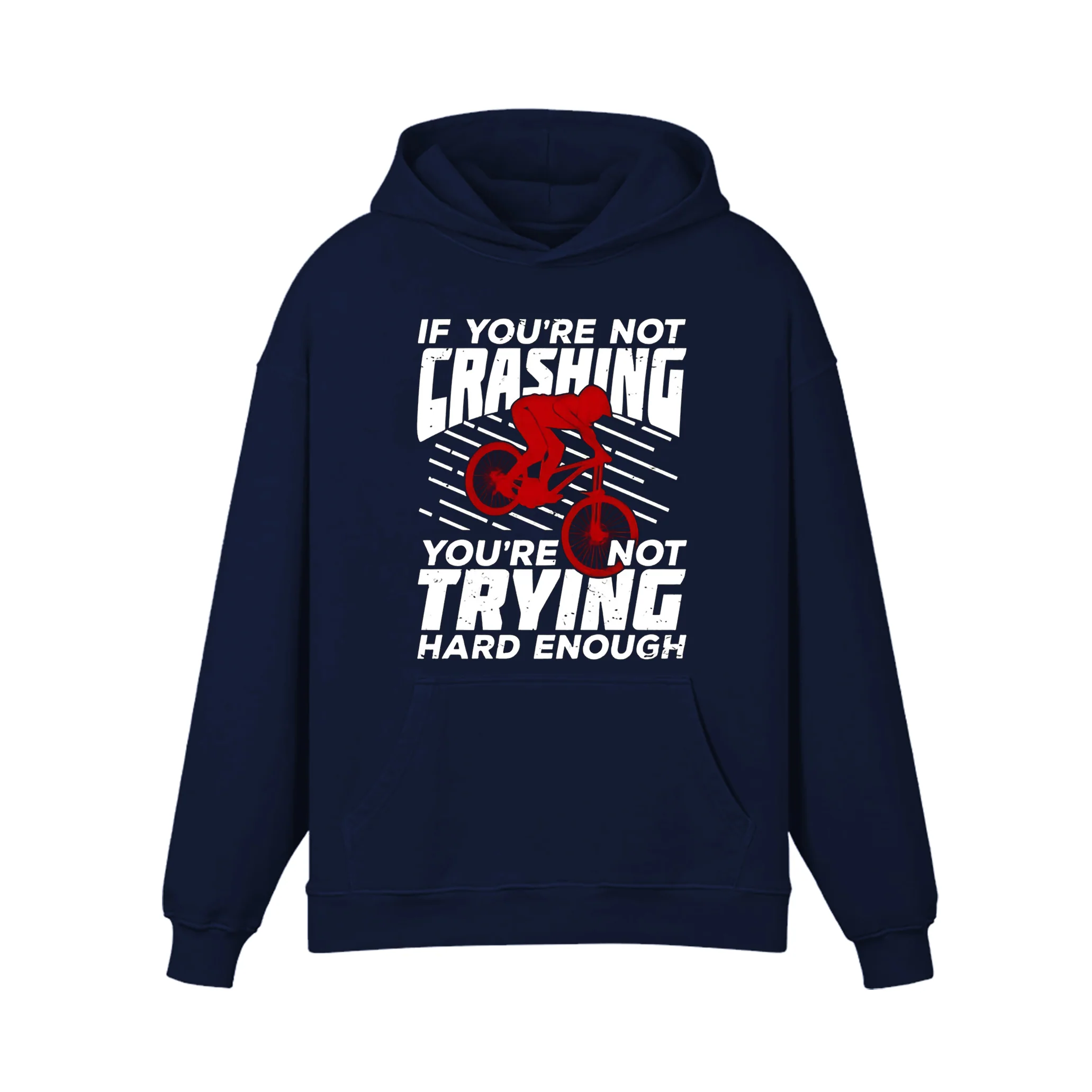 If You're Not Crashing  You're Not Trying Hard Enough Hoodie